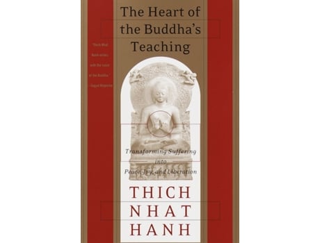 Livro The Heart of the Buddha's Teaching: Transforming Suffering into Peace, Joy, and Liberation Thich Nhat Hanh (Inglês)