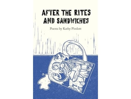 Livro After the Rites and Sandwiches de Kathy Pimlott (Inglês)