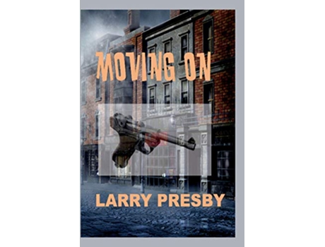 Livro Moving On de Larry Presby (Inglês)