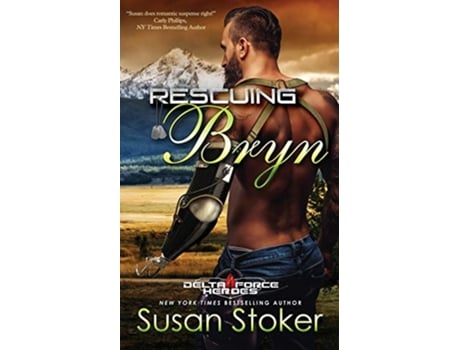 Livro Rescuing Bryn Delta Force Heroes de Susan Stoker (Inglês)