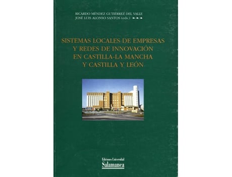 Livro Sistemas Locales De Empresas Y Redes De Innovación En Castil de José Luis Alonso Santos (Espanhol)