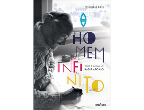 O Homem Infinito: Vida e Obra de Nadir Afonso