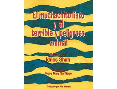 Livro El muchachito listo y el terrible y peligroso animal Edición en español Historias de Enseñanza Spanish Edition de Idries Shah (Espanhol)