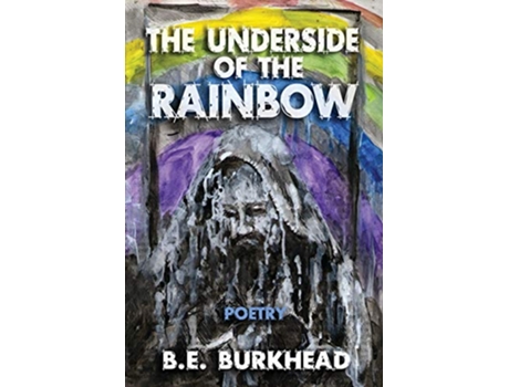 Livro The Underside of the Rainbow de BE Burkhead (Inglês)