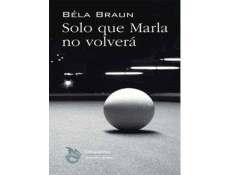 Livro Solo que Marla no volverá de Béla Braun (Espanhol)