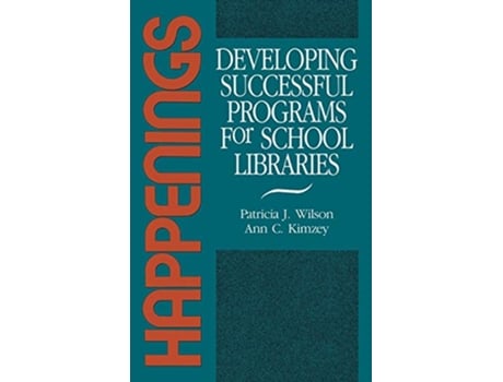 Livro Happenings Developing Successful Programs for School Libraries de Patricia J Wilson Unknown (Inglês)