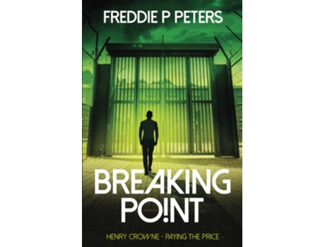 Livro BREAKING POINT They may break his body never his spirit HENRY CROWNE PAYING THE PRICE series de Freddie P Peters (Inglês)