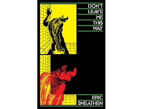 Livro Dont Leave Me This Way de Eric Sneathen (Inglês)