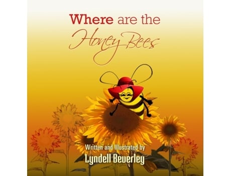 Livro Where are the Honey Bees de Lyndell Beverley (Inglês)