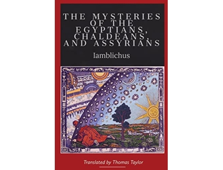 Livro On the Mysteries of the Egyptians Chaldeans and Assyrians de Iamblichus e Thomas Taylor (Inglês)