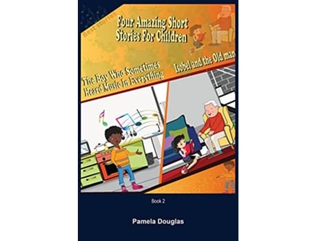 Livro Four Amazing Short Stories for Children Book 2 de Pamela Douglas (Inglês)