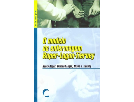 Livro Modelo De Enfermagem Roper-Logan-Tierney, O de Nancy Roper (Portugués)