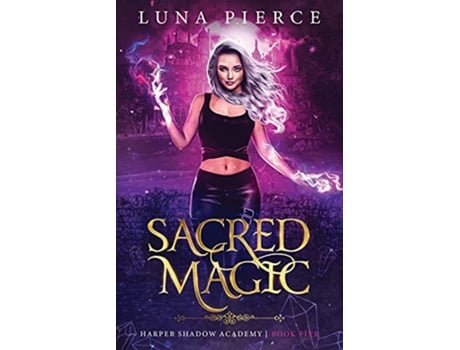 Livro Sacred Magic Harper Shadow Academy Book Five de Luna Pierce (Inglês)