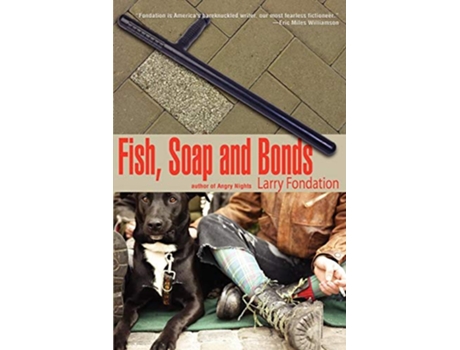 Livro Fish Soap and Bonds de Larry Fondation (Inglês)