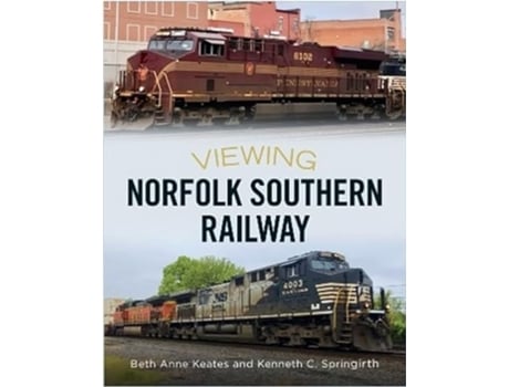 Livro Viewing Norfolk Southern Railway de Beth Anne Keates (Inglês)