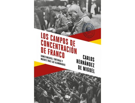 Livro Los Campos De Concentración De Franco de Carlos Hernández De Miguel (Espanhol)