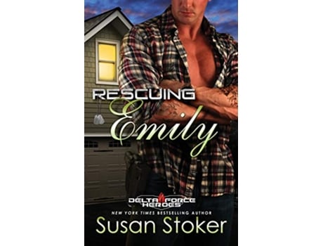 Livro Rescuing Emily Delta Force Heroes de Susan Stoker (Inglês)