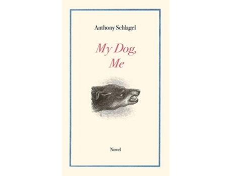 Livro My Dog Me de Anthony Schlagel (Inglês)