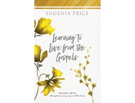 Livro learning to live from the gospels de eugenia price (inglês)