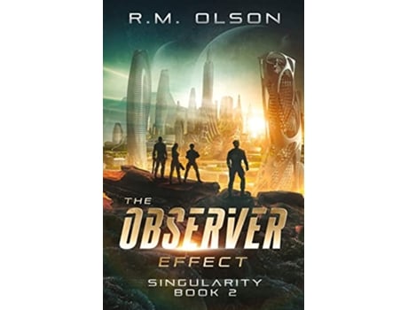 Livro The Observer Effect A space opera adventure Singularity de Rm Olson (Inglês)