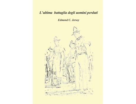 Livro LUltima Battaglia Degli Uomini Perduti de Edmond C Jersey (Italiano)