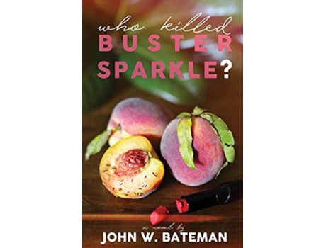 Livro Who Killed Buster Sparkle de John W Bateman (Inglês)