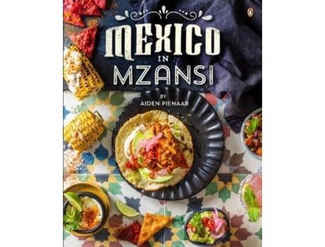 Livro Mexico in Mzansi de Aiden Pienaar (Inglês)