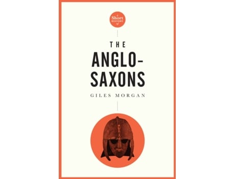 Livro a pocket essential short history of the anglo-saxons de giles morgan (inglês)