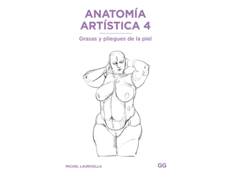 Livro Anatomía Artística 4 de Michel Lauricella (Espanhol)