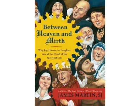 Livro between heaven and mirth de james martin (inglês)