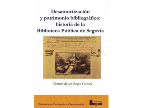 Livro Desamortización Y Patrimonio Bibliográfico: de Fermín De Los Reyes Gomez (Espanhol)