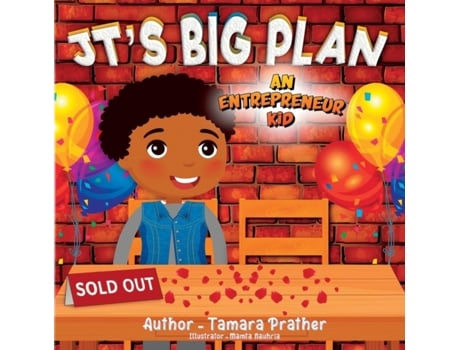 Livro JT'S BIG PLAN: An Entrepreneur Kid (Children's Books About Entrepreneurship) Tamara Prather (Inglês)