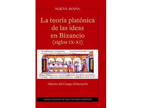 Livro La teoría platónica de las ideas en Bizancio, siglos IX-XI de Alberto Del Campo Echevarría (Espanhol)