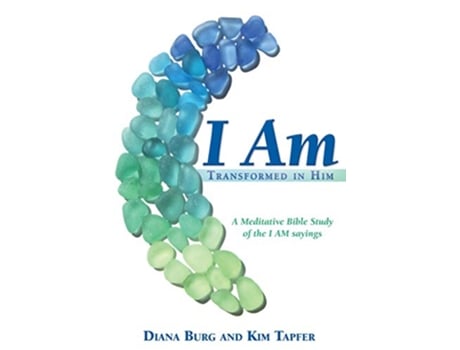 Livro I Am Transformed in Him A Meditative Bible Study All 12 Studies in One Volume de Diana Burg Kim Tapfer (Inglês)