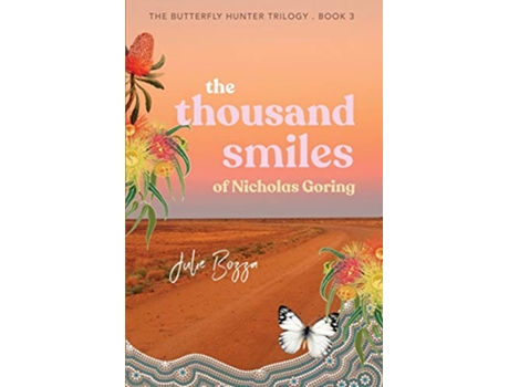 Livro The Thousand Smiles of Nicholas Goring Butterfly Hunter de Julie Bozza (Inglês)