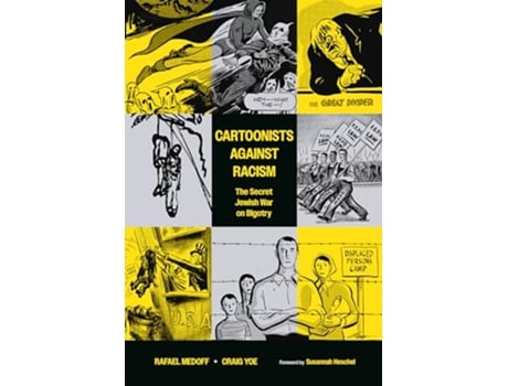 Livro Cartoonists Against Racism The Secret Jewish War on Bigotry de Rafael Medoff e Craig Yoe (Inglês)