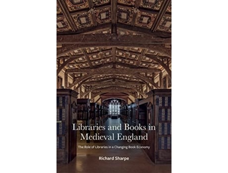 Livro Libraries and Books in Medieval England de Richard Sharpe (Inglês - Capa Dura)