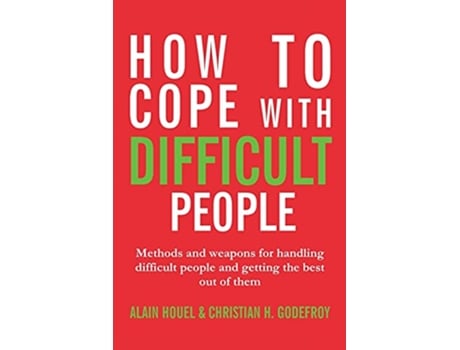 Livro How to cope with difficult people Making human relations harmonious and effective de Alain Houel e Christian H Godefroy (Inglês)