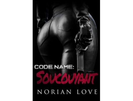 Livro Code Name Soucouyant Money Power Sex de Norian Love (Inglês)