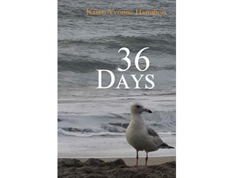 Livro 36 Days A Memoir de Karen Yvonne Hamilton (Inglês)