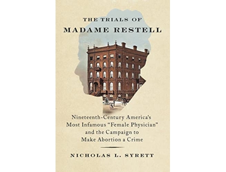 Livro Trials of Madame Restell de Nicholas L Syrett (Inglês - Capa Dura)