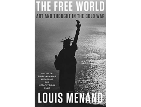 Livro Free World de Louis Menand (Inglês - Capa Dura)