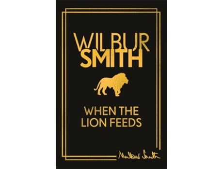 Livro When the Lion Feeds de Wilbur Smith (Inglês)