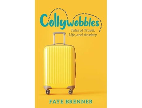 Livro Collywobbles Tales of Travel Life and Anxiety de Faye Brenner (Inglês)