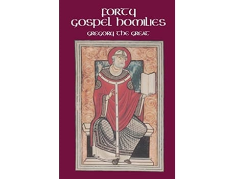 Livro Forty Gospel Homilies Volume 123 Cistercian Studies Series de Pope Gregory (Inglês)