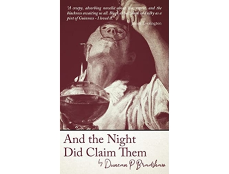 Livro And the Night Did Claim Them de Duncan P Bradshaw (Inglês)