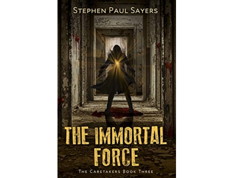 Livro The Immortal Force de Stephen Paul Sayers (Inglês)