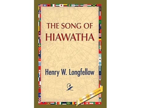 Livro The Song of Hiawatha de Henry Wadsworth Longfellow (Inglês)