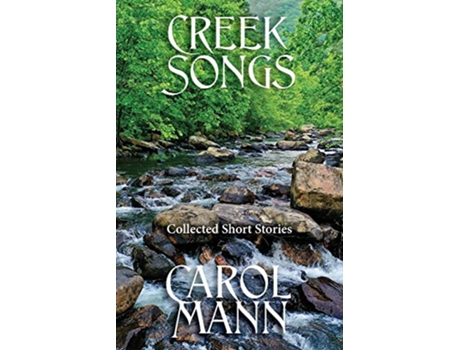 Livro Creek Songs de Carol Mann (Inglês)