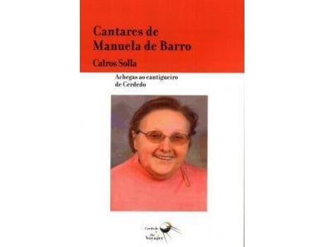 Livro Cantares De Manuela Barro de Carlos Solla Varela (Galego)